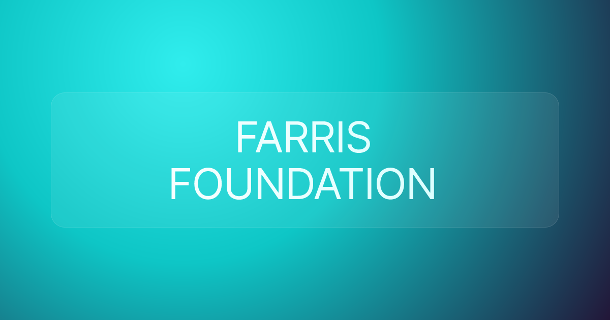 FARRIS FOUNDATION