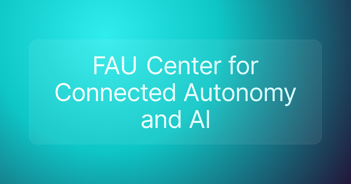 FAU Center for Connected Autonomy and AI