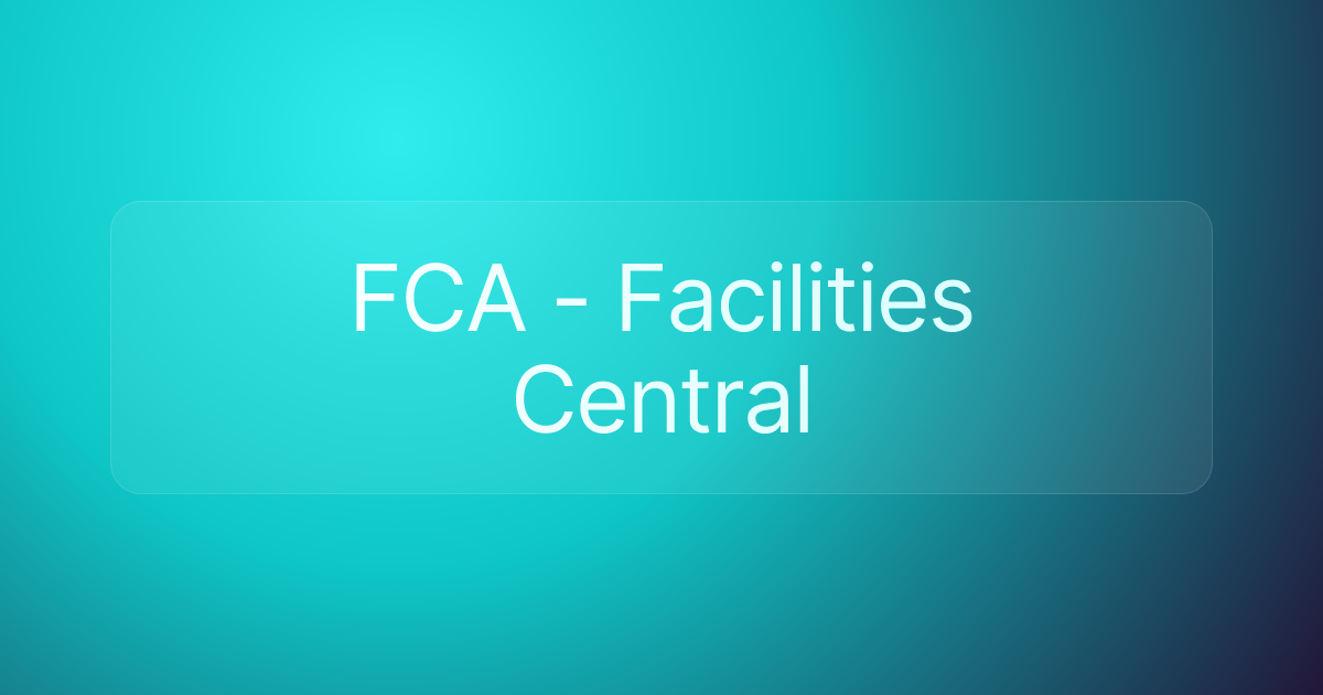 FCA - Facilities Central