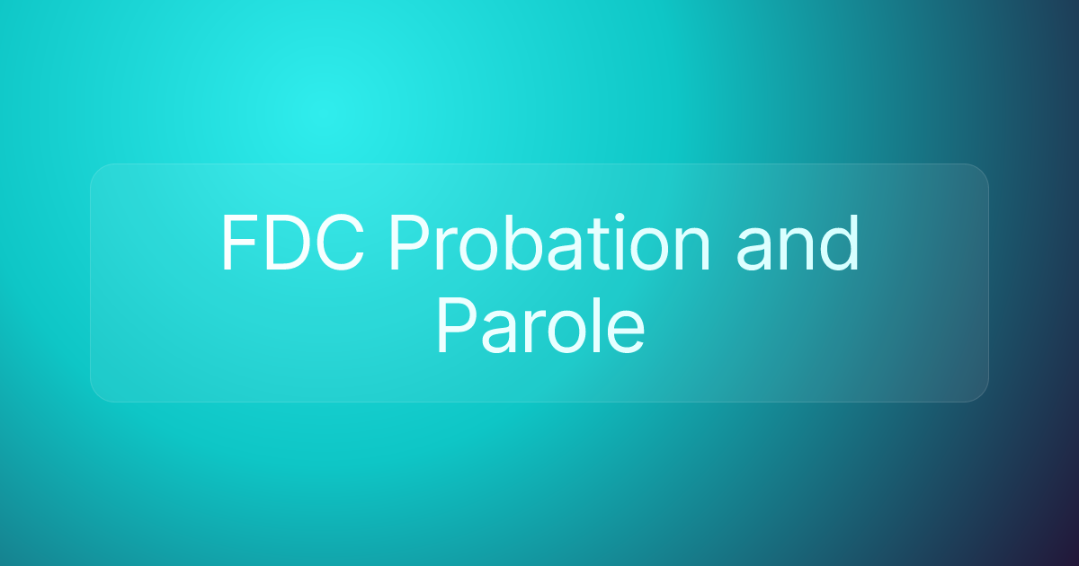 FDC Probation and Parole