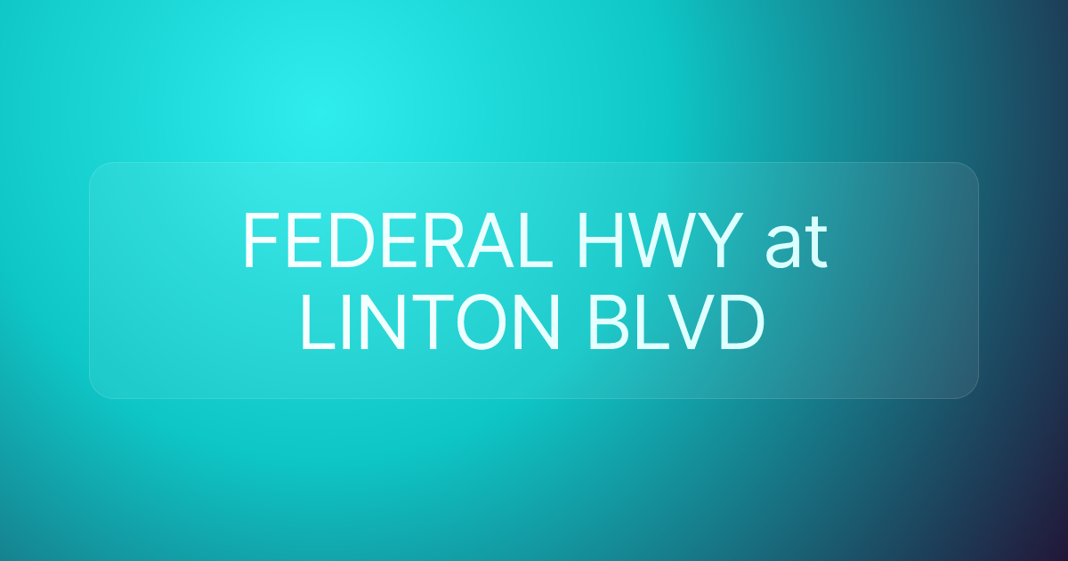 FEDERAL HWY at LINTON BLVD