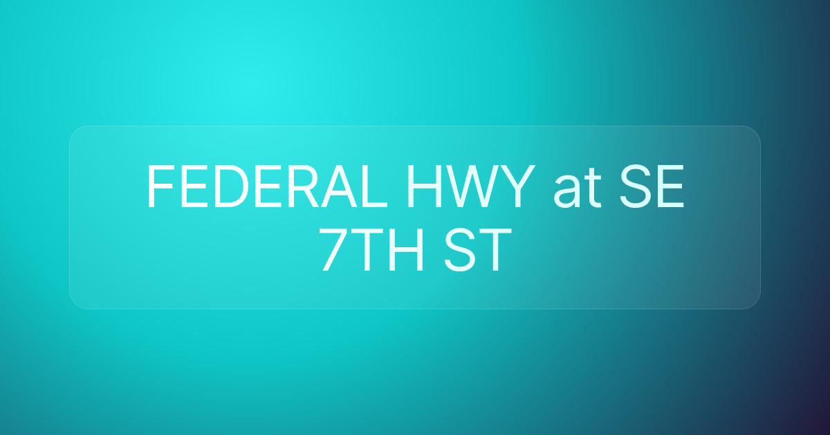 FEDERAL HWY at SE 7TH ST