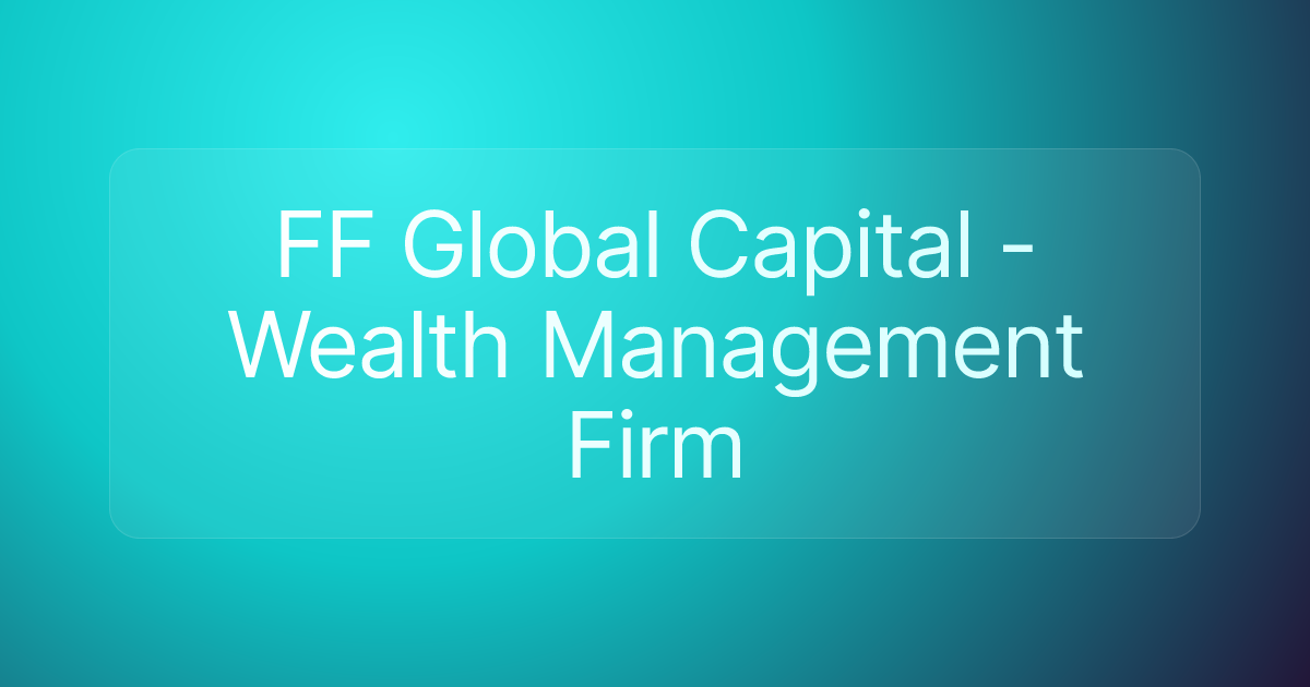 FF Global Capital - Wealth Management Firm