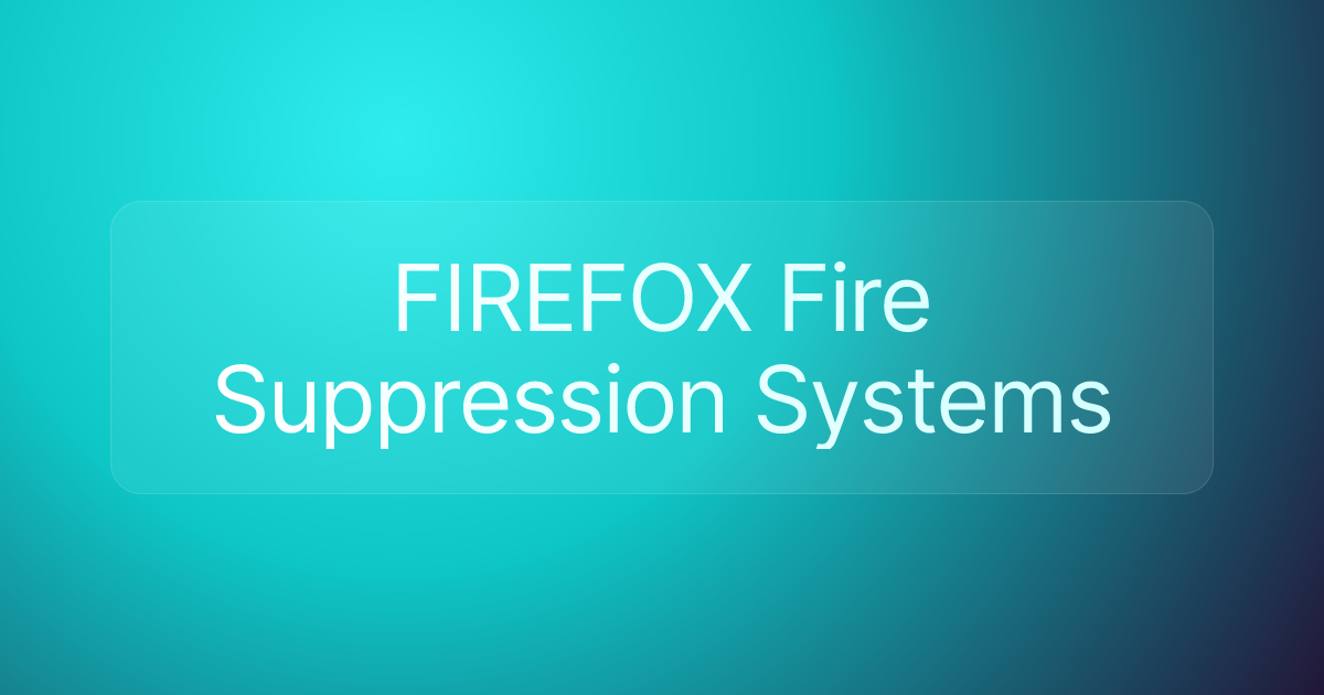 FIREFOX Fire Suppression Systems