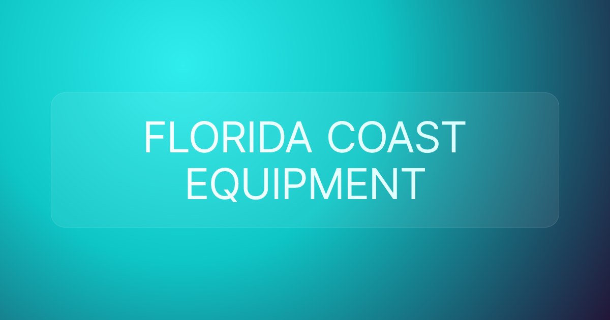 FLORIDA COAST EQUIPMENT