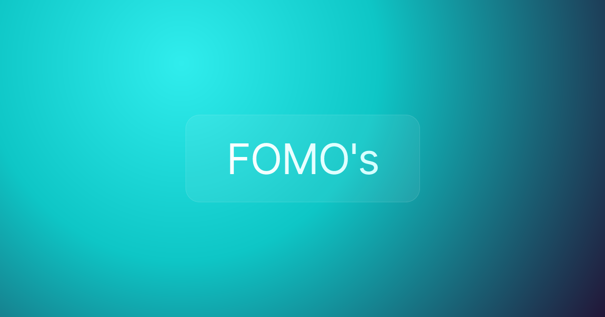 FOMO's