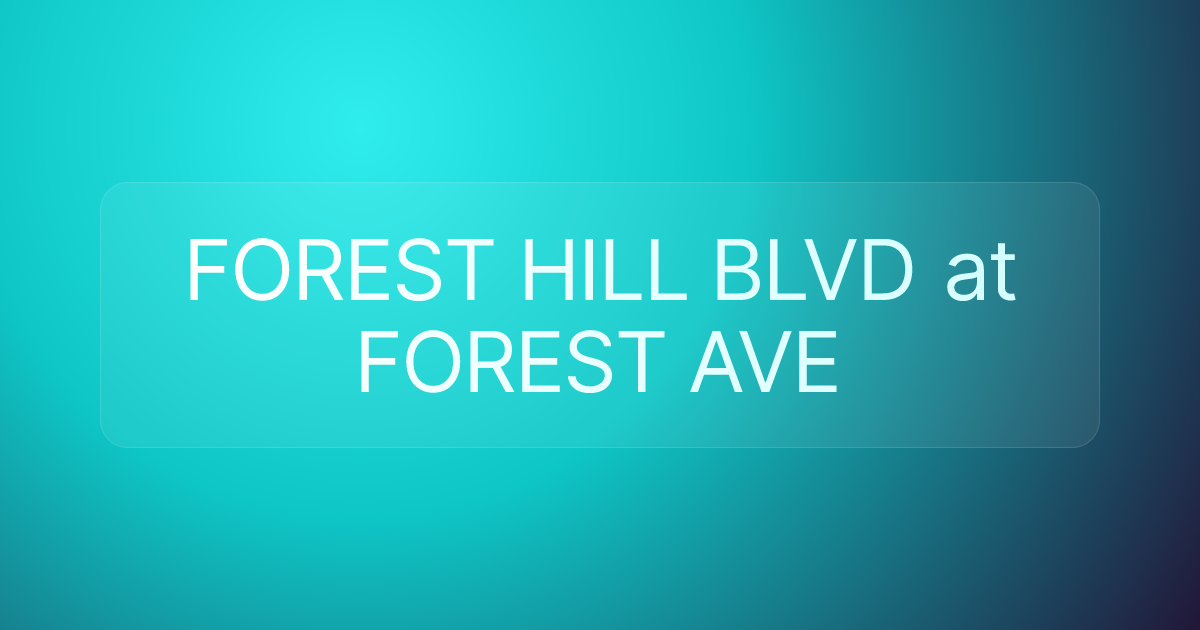 FOREST HILL BLVD at FOREST AVE