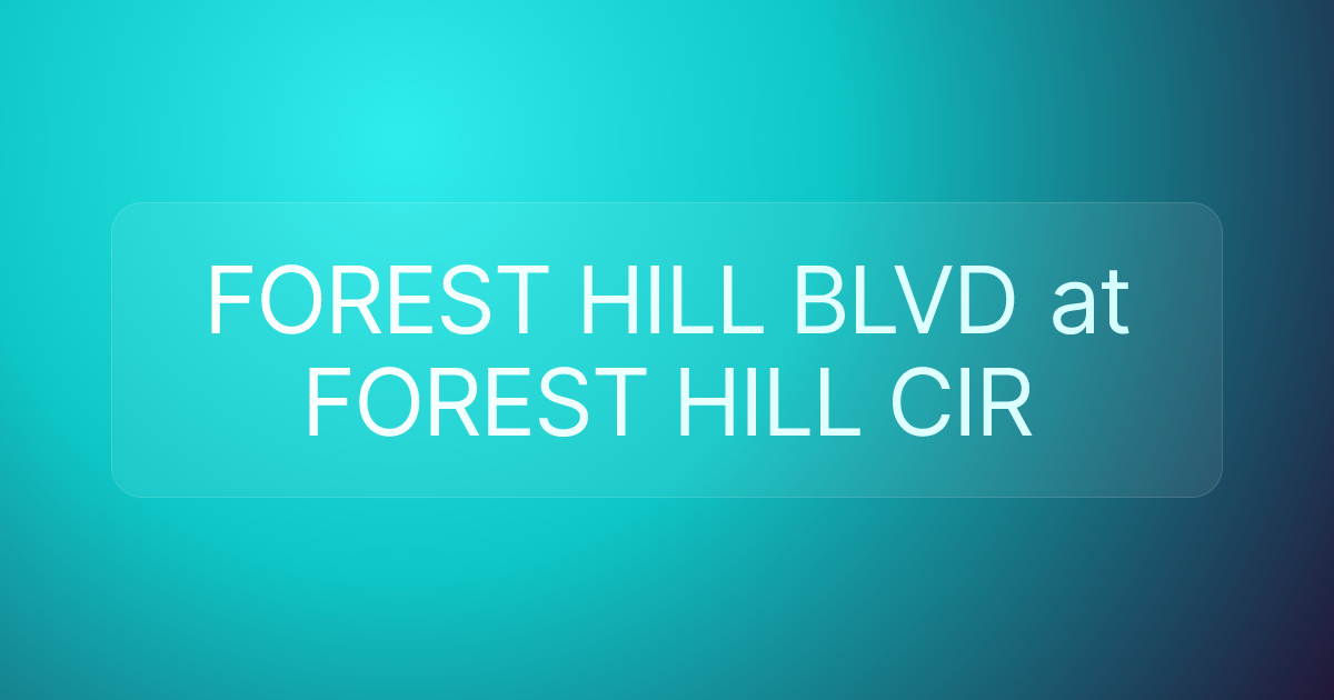 FOREST HILL BLVD at FOREST HILL CIR