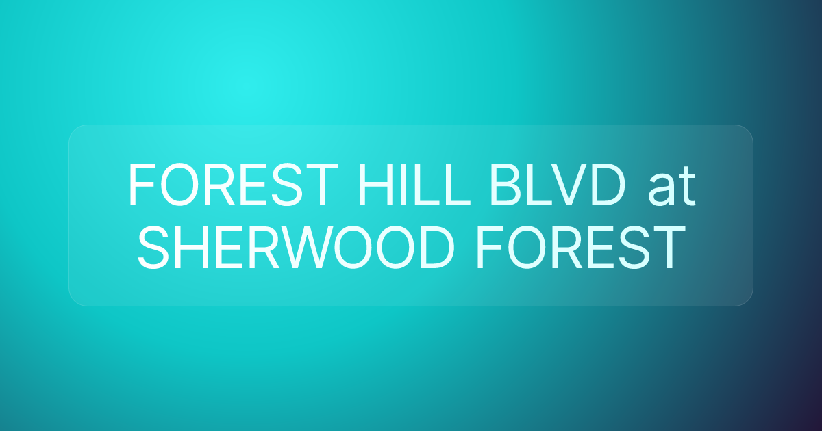 FOREST HILL BLVD at SHERWOOD FOREST