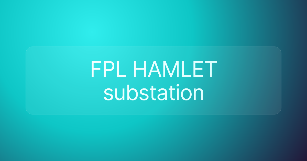 FPL HAMLET substation
