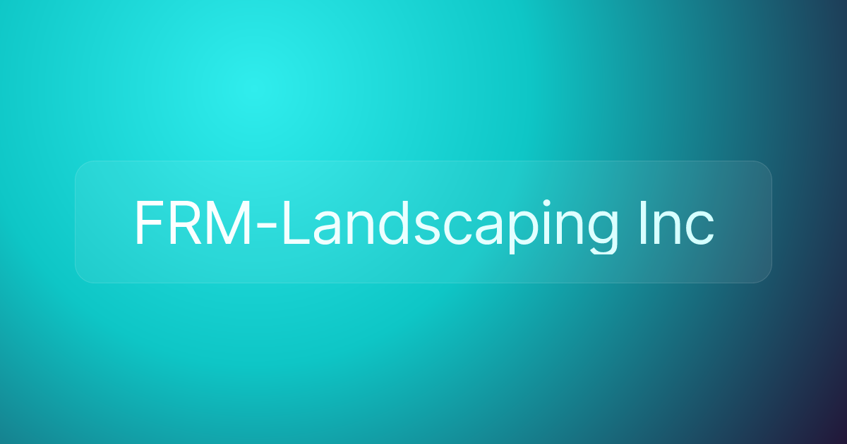FRM-Landscaping Inc