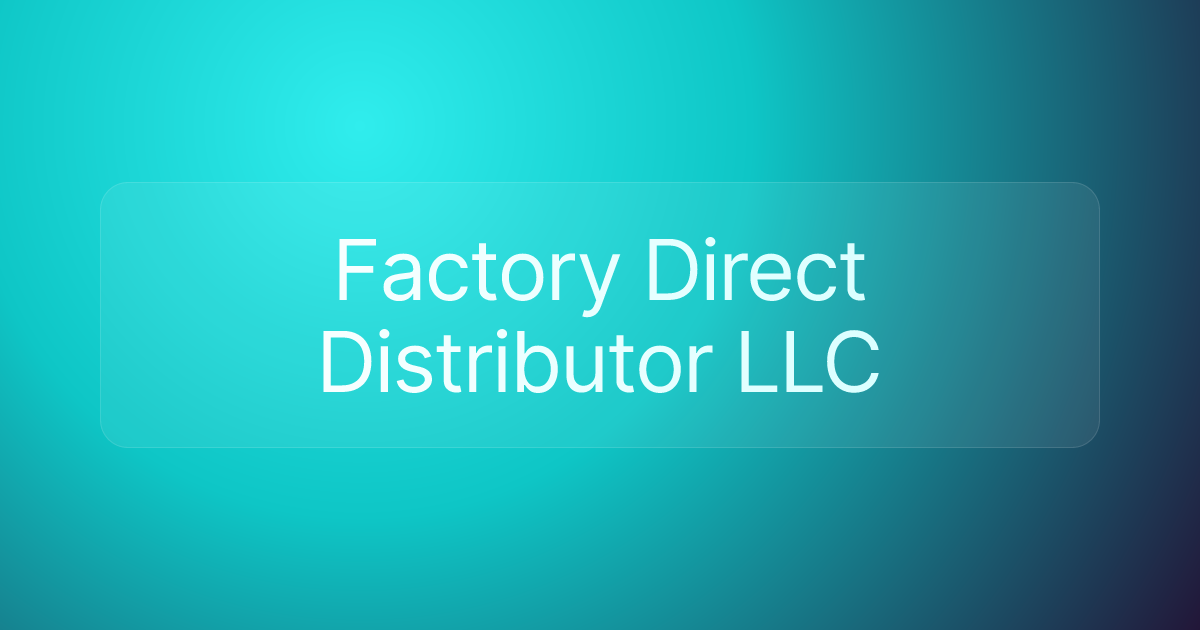 Factory Direct Distributor LLC