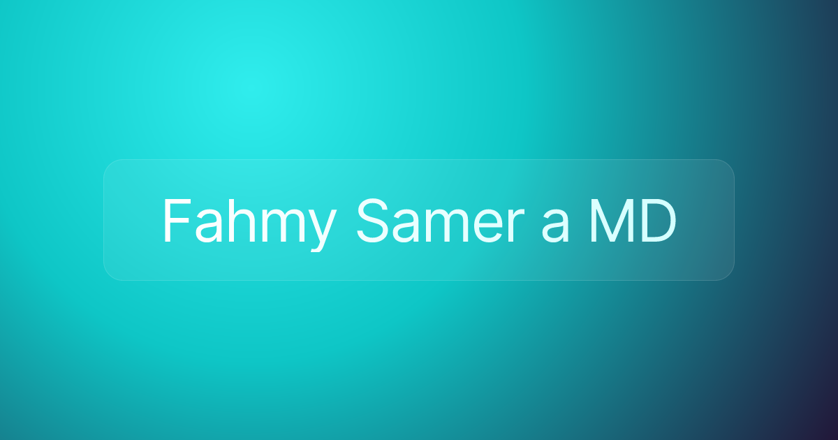 Fahmy Samer a MD