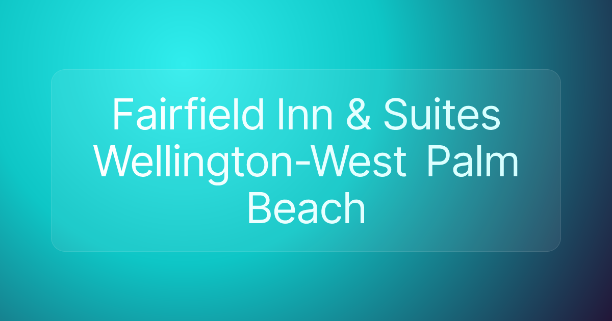 Fairfield Inn & Suites Wellington-West Palm Beach