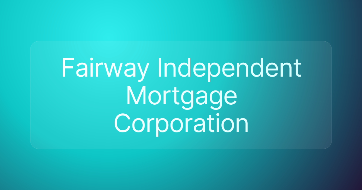 Fairway Independent Mortgage Corporation