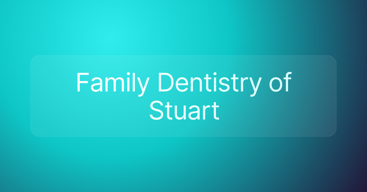 Family Dentistry of Stuart
