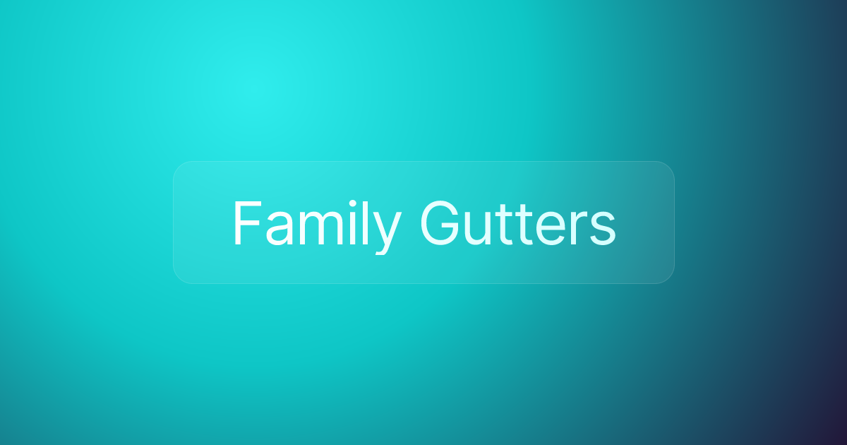Family Gutters