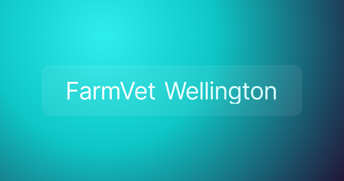FarmVet Wellington