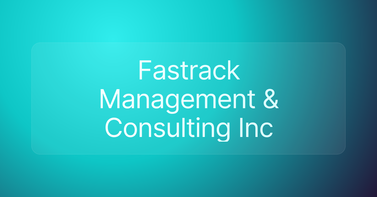 Fastrack Management & Consulting Inc