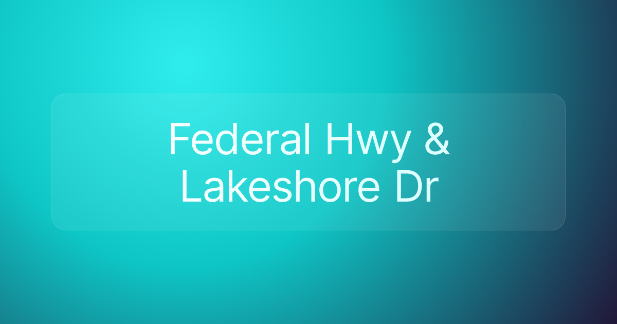 Federal Hwy & Lakeshore Dr