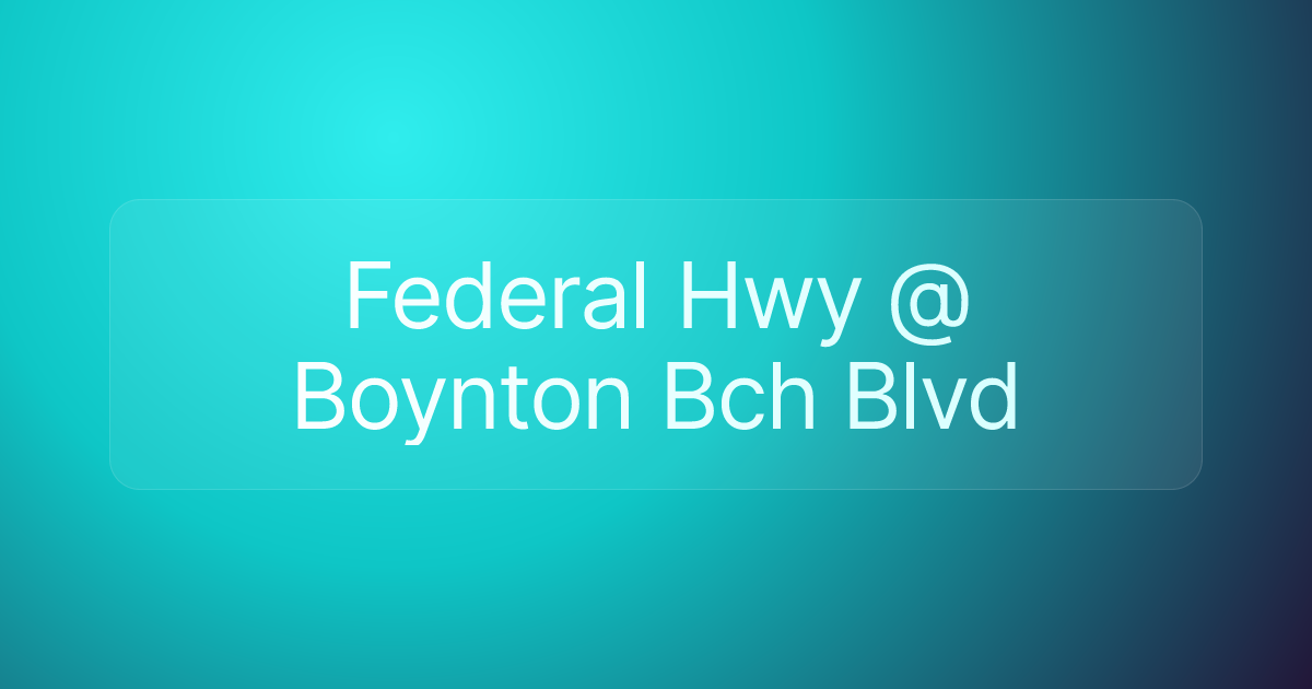 Federal Hwy @ Boynton Bch Blvd