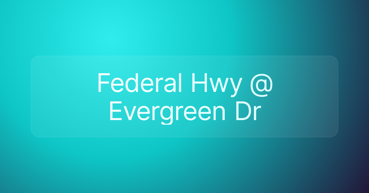 Federal Hwy @ Evergreen Dr