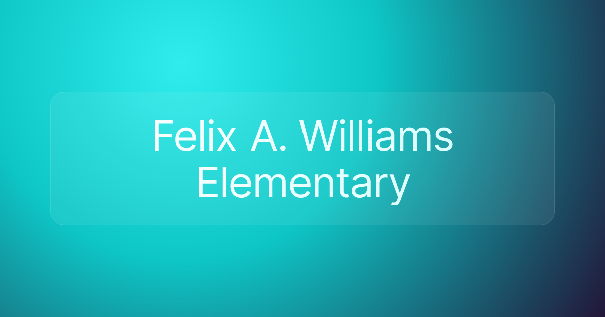 Felix A. Williams Elementary