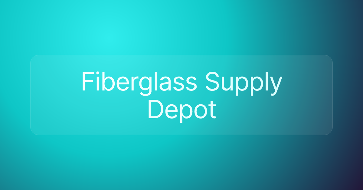 Fiberglass Supply Depot