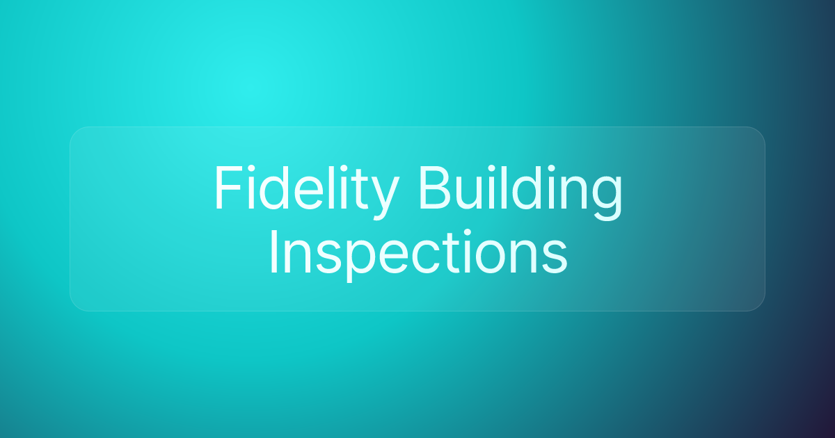 Fidelity Building Inspections