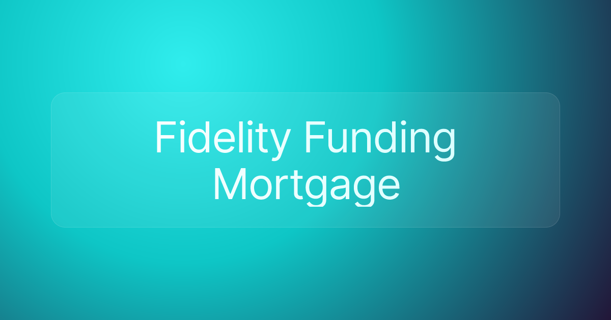 Fidelity Funding Mortgage