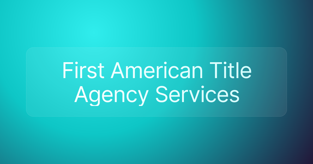 First American Title Agency Services