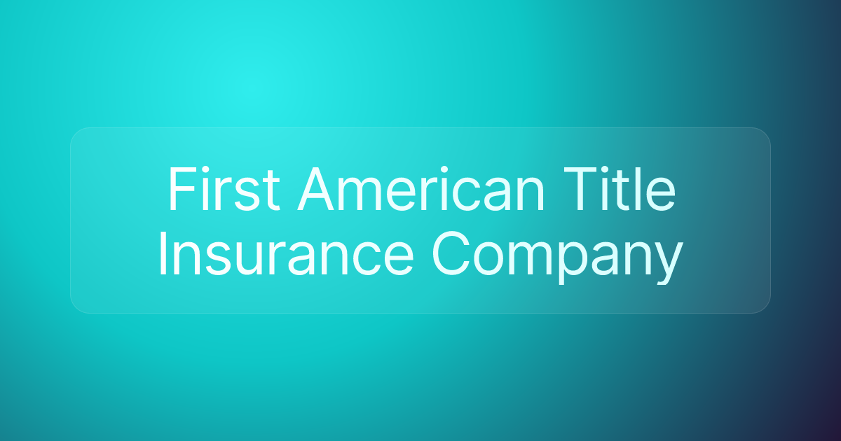 First American Title Insurance Company