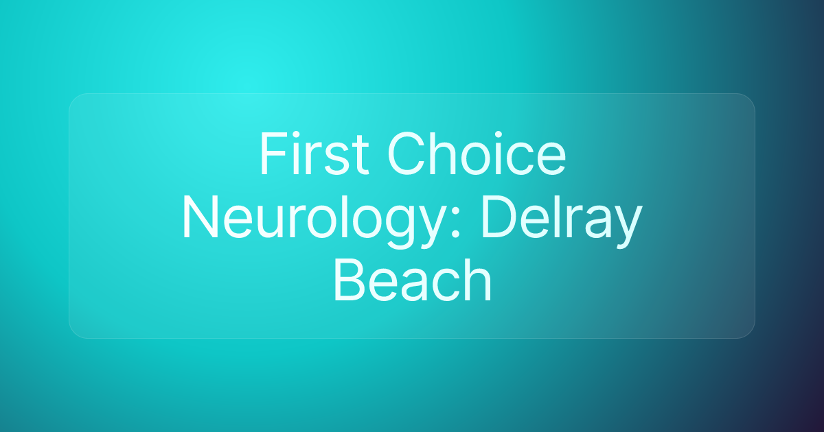 First Choice Neurology: Delray Beach