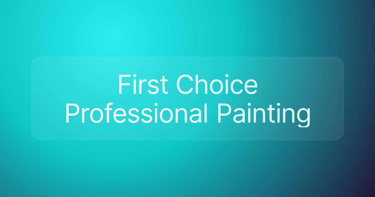 First Choice Professional Painting