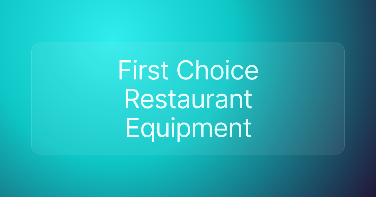 First Choice Restaurant Equipment
