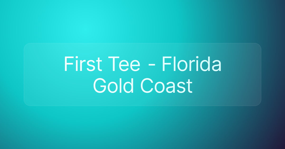 First Tee - Florida Gold Coast