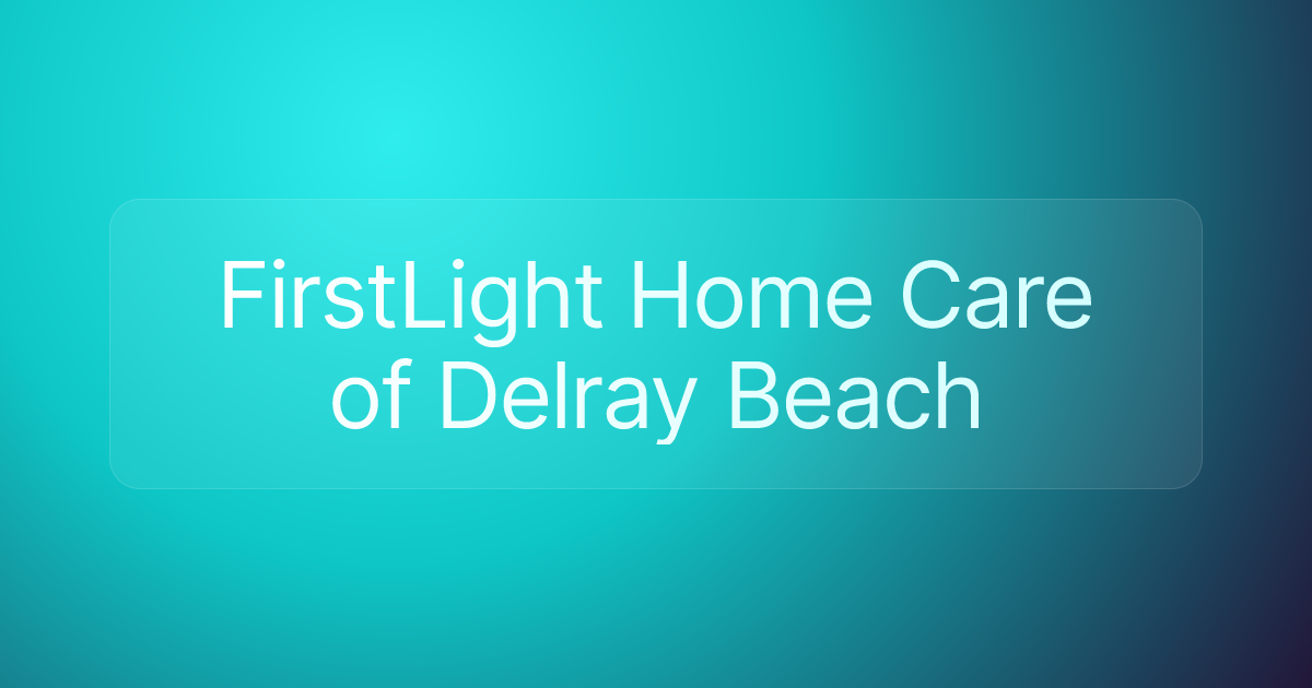 FirstLight Home Care of Delray Beach