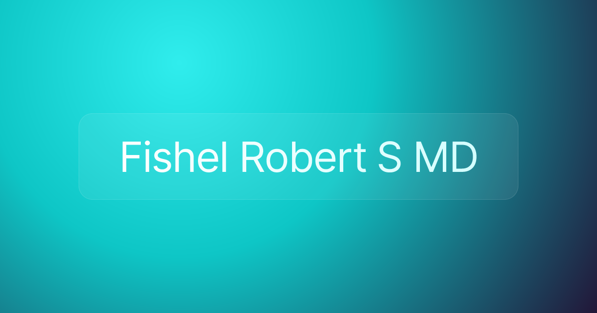 Fishel Robert S MD