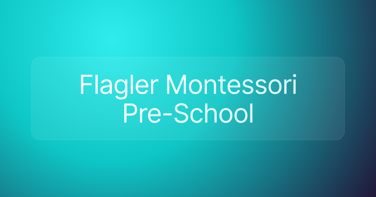 Flagler Montessori Pre-School