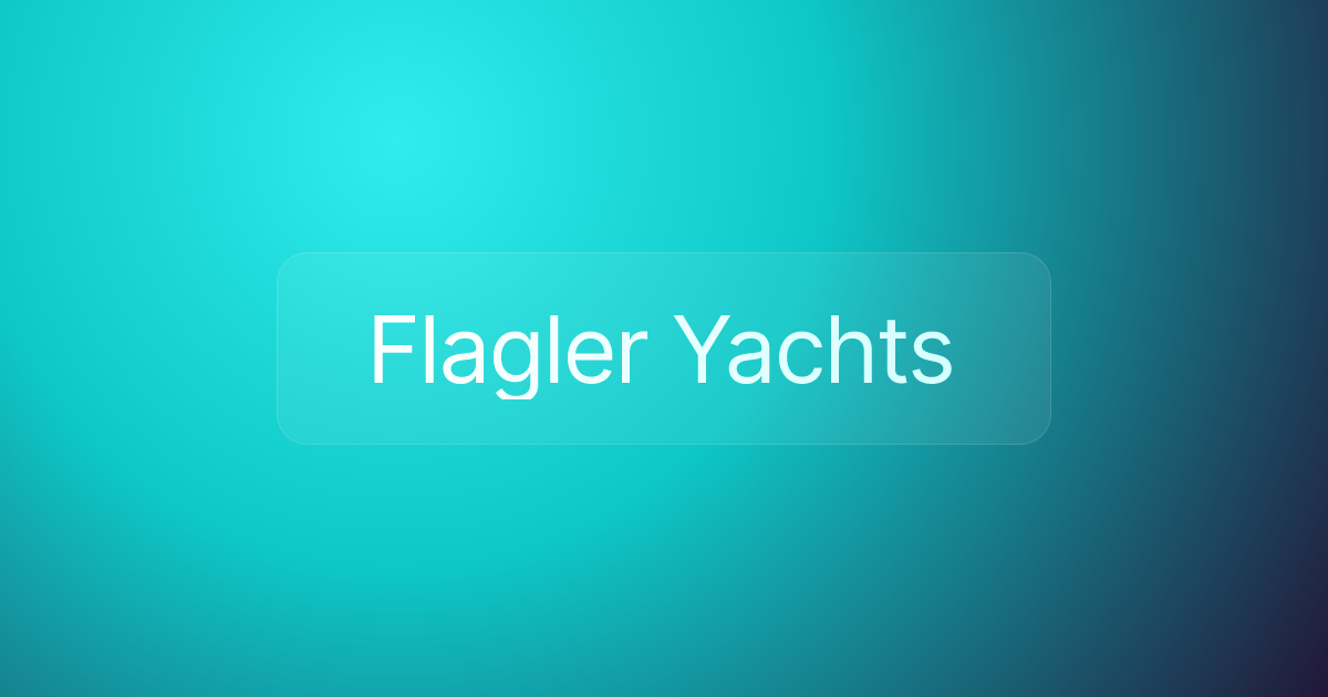 Flagler Yachts