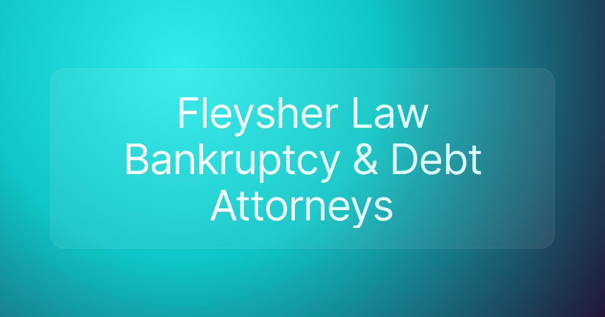 Fleysher Law Bankruptcy & Debt Attorneys