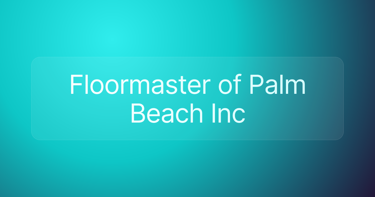Floormaster of Palm Beach Inc