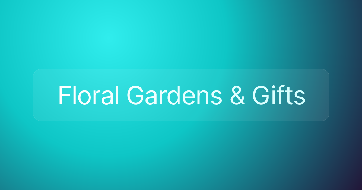 Floral Gardens & Gifts