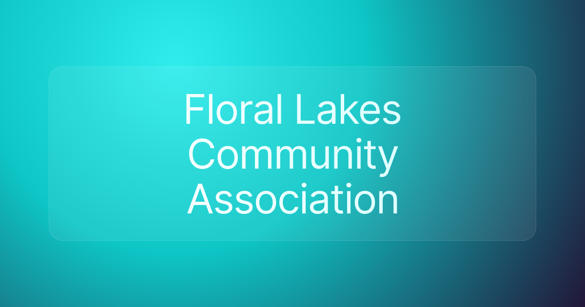 Floral Lakes Community Association