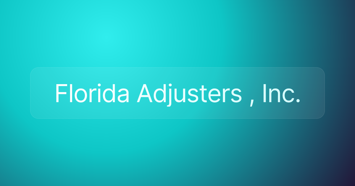 Florida Adjusters , Inc.
