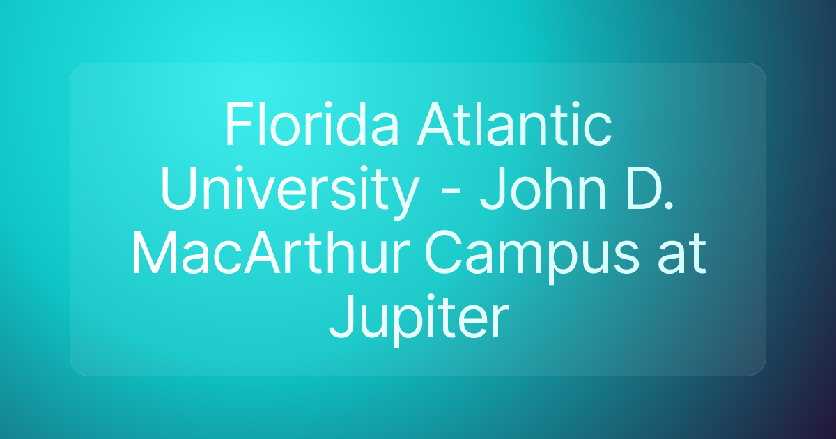 Florida Atlantic University - John D. MacArthur Campus at Jupiter