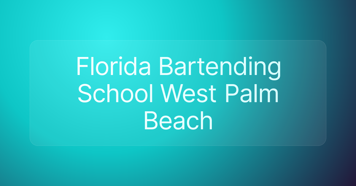 Florida Bartending School West Palm Beach