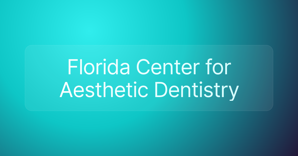 Florida Center for Aesthetic Dentistry