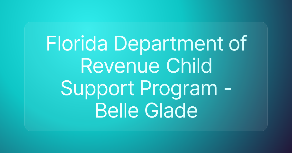 Florida Department of Revenue Child Support Program - Belle Glade