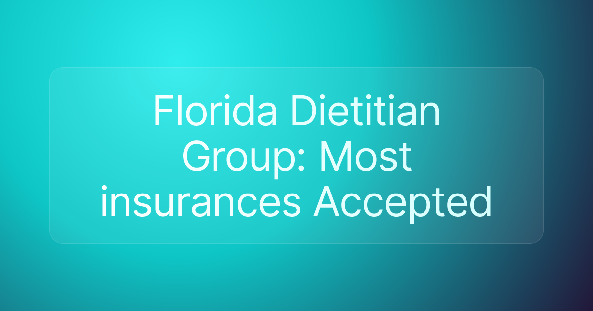 Florida Dietitian Group: Most insurances Accepted